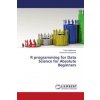 R programming for Data Science for Absolute Beginners (Krassimira Stoyanova)(Brožovaná)