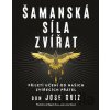Šamanská síla zvířat - Jose Don Ruiz