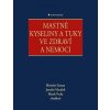 Mastné kyseliny a tuky ve zdraví a nemoci