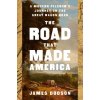 The Road That Made America (DODSON JAMES)(Pevná)