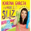Karina Garcia - Vyrob si sliz (česky)