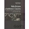 Velká Británie a konference v Locarnu - Roman Kodet