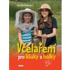 Včelaření pro kluky a holky (Claudia Bentzien)