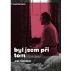 Byl jsem při tom - Jerzy Kosinski