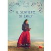 sentiero di Emily. Emily di New Moon (Lucy Maud Montgomery)(Brožovaná)