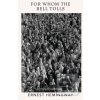 For Whom the Bell Tolls (Ernest Hemingway)