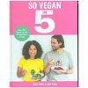 So Vegan in 5 (Roxy Pope)(Pevná)