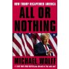 All or Nothing - Michael Wolff