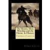On Heroes, Hero Worship and the Heroic in History (Thomas Carlyle)(Brožovaná)