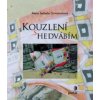 Kouzlení s hedvábím
