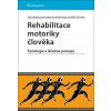 Rehabilitace motoriky člověka - Švestková Olga