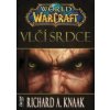 World of Warcraft Vlčí srdce - Richard A. Knaak