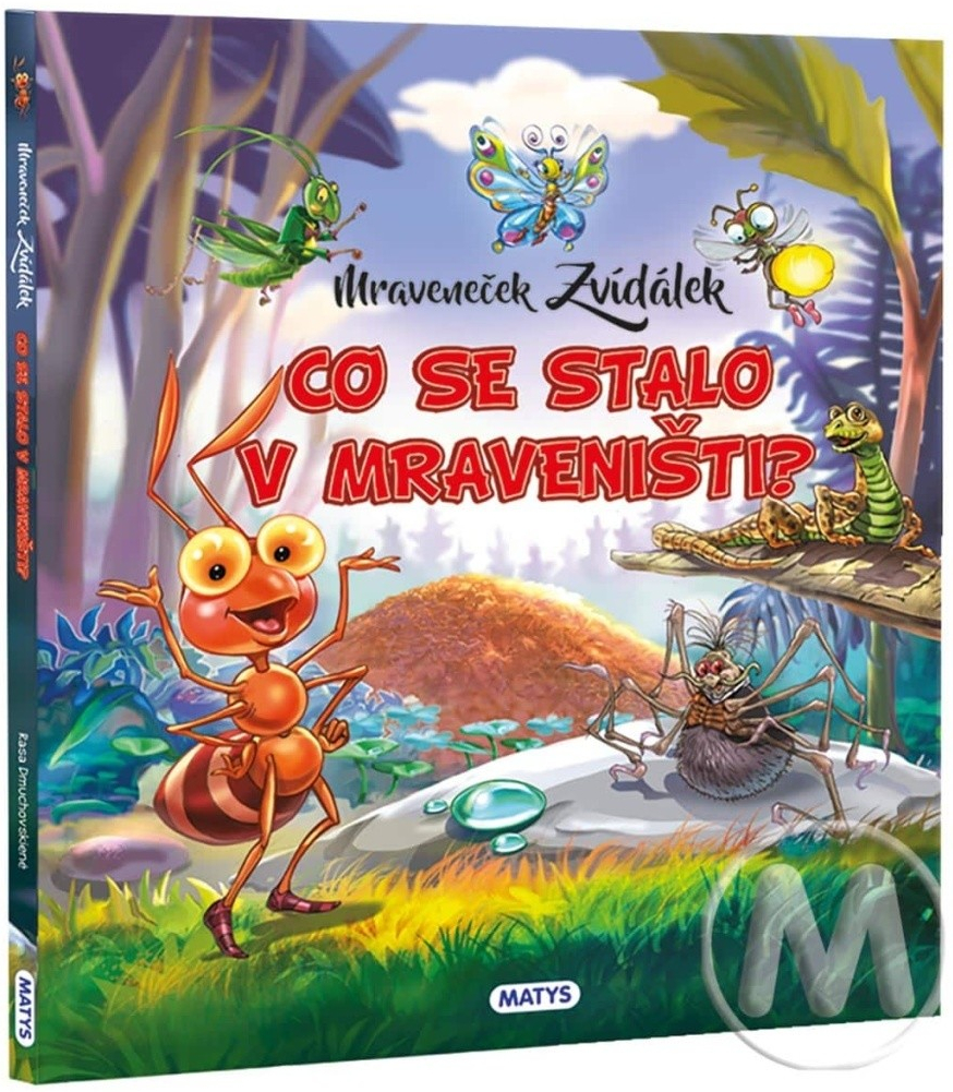 Čo sa stalo v mravenisku?