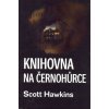 Hawkins Scott: Knihovna na Černohůrce