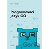 Programovací jazyk GO - Pavel Tišnovský