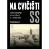 Na cvičišti SS - Zouzal Tomáš