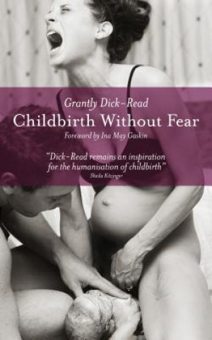 Childbirth without Fear Dick-Read Grantly