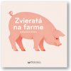 Svojtka Zvieratá na farme - pohyblivá kniha