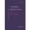 Estetická operace nosu - cesta ke kráse - Jan Měšťák