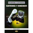 Elektronika v domácnosti - Václav Malina