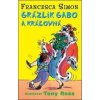 Grázlik Gabo a kráľovná - Francesca Simon