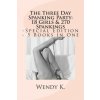 The Three Day Spanking Party: 18 Girls & 270 Spankings - Special Edition - 5 Books in One (Wendy K)(Brožovaná)