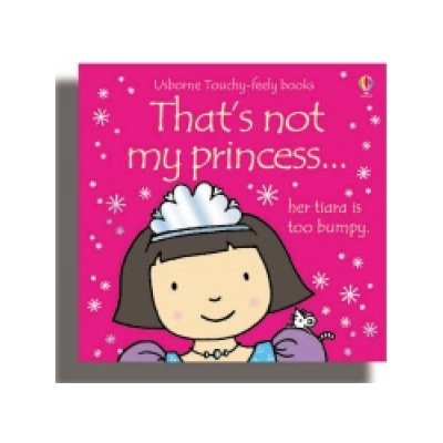 That´s Not My Princess - F. Watt