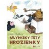 Mlynčeky tety Hrozienky - Hlušíková Marta
