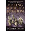 King Without a Kingdom - Druon Maurice