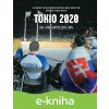 E-kniha Tokio 2020 - Ján Riapoš, Stanislav Ščepán, Rastislav Hríbik, Roman Végh