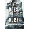 Does It Hurt? - H.D. Carlton