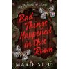 Bad Things Happened in This Room (Marie Still)(Brožovaná)