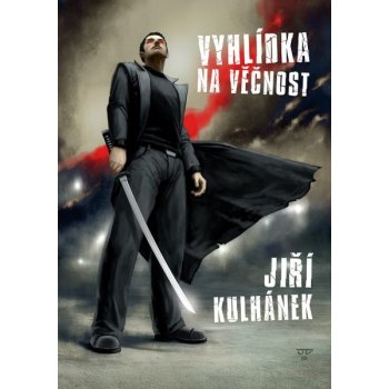 Vyhlídka na věčnost - Jiří Kulhánek