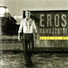 RAMAZZOTTI EROS: VITA CE NÉ CD