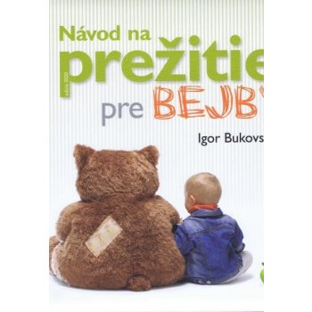 Návod na prežitie pre bejby nové vyd.