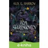 E-kniha Dom Starlingovcov - Alix E. Harrow