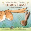 Here I Am!: A Finger Puppet Book: A Guess How Much I Love You Book (Sam McBratney,Anita Jeram)(Leporelo)