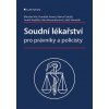 Soudní lékařství pro právníky a policisty - Miroslav Hirt, František Vavera, Martin Dobiáš, Tomáš Vojtíšek, Klára Neureutterová, Lukáš Hamerlík