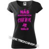 DÁMSKE TRIČKO NÁS KRÁSNYCH (Krásny darček pre ženu)