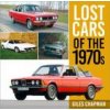 Lost Cars of the 1970s (Giles Chapman)(Brožovaná)