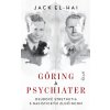 Göring a psychiater - Jack El-Hai