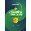 Ovládněte tržní cykly - Howard Marks