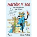 Fantóm v ZOO - Libor Drobný