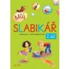 Můj SLABIKÁŘ 2. díl - Lenka Bradáčová, Hana Rezutková, Zuzana Pospíšilová