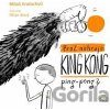 Proč nehraje King Kong ping pong - Miloš Kratochvíl, Milan Starý (ilustrátor)