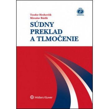 Súdny preklad a tmočenie - Hrehovčík Teodor, Bázlik Miroslav