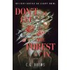 Don't Let The Forest In - C. G. Drews