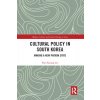 Cultural Policy in South Korea: Making a New Patron State (Lee Hye-Kyung)
