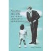 Ako som zachránil dedičstvo Kennedyovcom - Anton Blaha