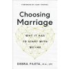 Choosing Marriage: Why It Has to Start with We>me (Debra Fileta)(Brožovaná)